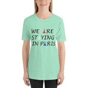 We Are Staying In Paris Short-Sleeve T-Shirt