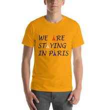 Load image into Gallery viewer, We Are Staying In Paris Short-Sleeve T-Shirt
