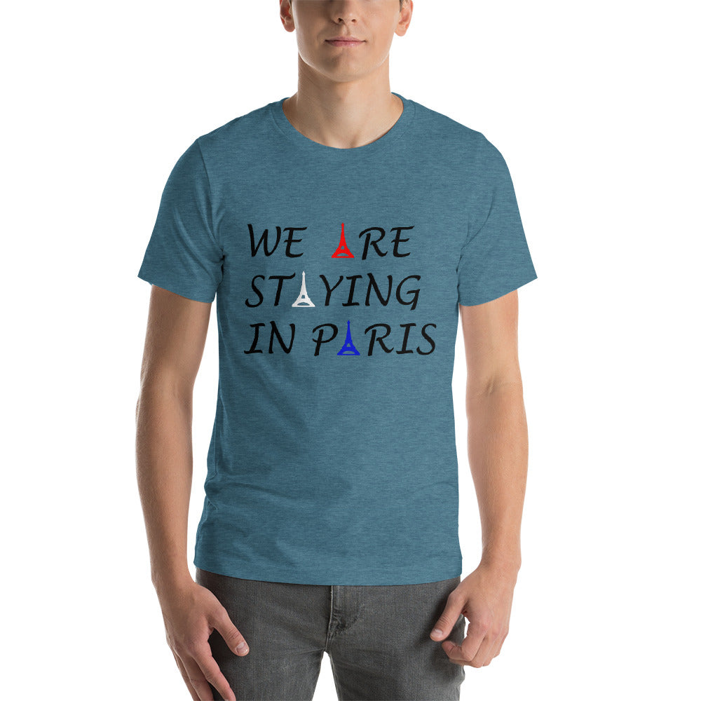 We Are Staying In Paris Short-Sleeve T-Shirt