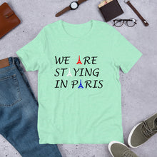 Load image into Gallery viewer, We Are Staying In Paris Short-Sleeve T-Shirt
