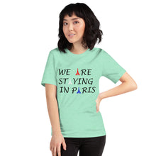 Load image into Gallery viewer, We Are Staying In Paris Short-Sleeve T-Shirt
